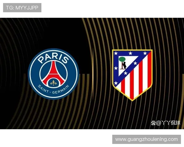 巴黎圣日耳曼战术体系失衡与更衣室矛盾影响球队竞技稳定性与赛季走势